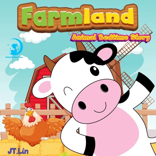 JT Lin - Farm Land Animal Bedtime Story, E-bok