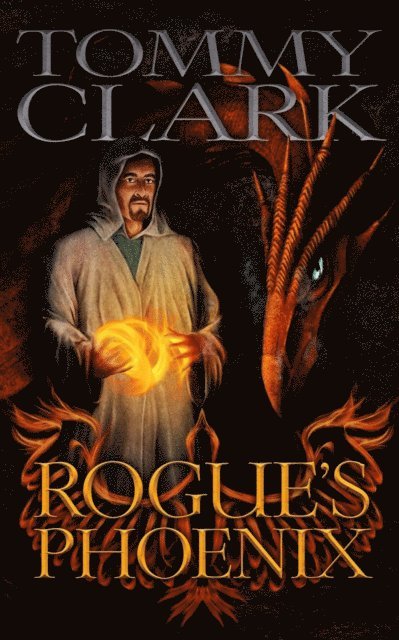 Tommy Clark - Rogue's Phoenix, E-bok