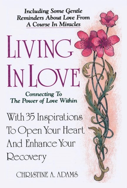 Christine A. Adams - Living In Love, E-bok