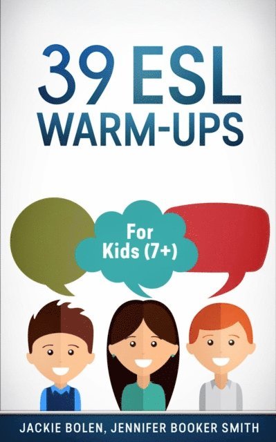 Jackie Bolen - 39 ESL Warm-Ups: For Kids (7+), E-bok