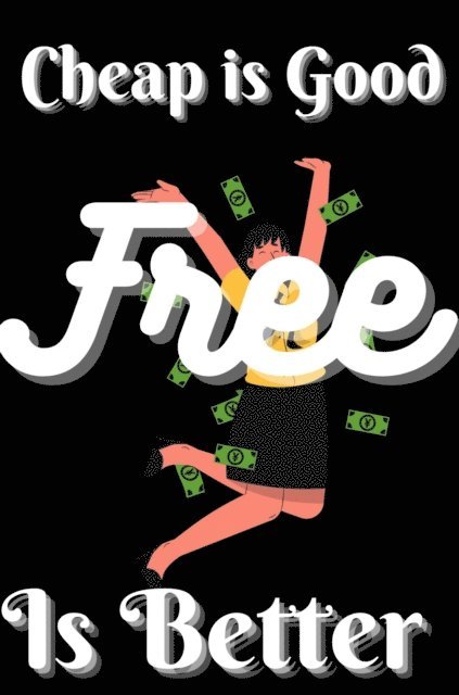 Zion Willingham - Cheap is Good Free is Better, E-bok