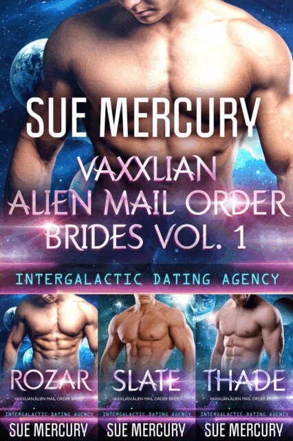 Sue Lyndon, Sue Mercury - Vaxxlian Alien Mail Order Brides Vol. 1 (Intergalactic Dating Agency), E-bok