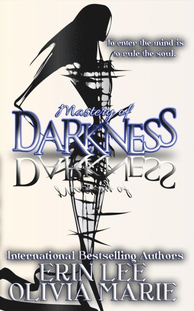Olivia Marie, Erin Lee - Mastery of Darkness, E-bok