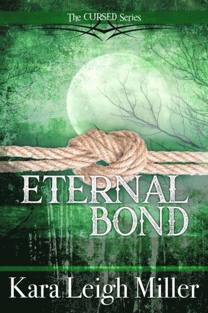 Kara Leigh Miller - Eternal Bond, E-bok
