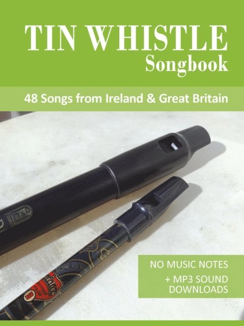 Bettina Schipp, Reynhard Boegl - Tin Whistle Songbook - 48 Songs From Ireland & Great Britain, E-bok