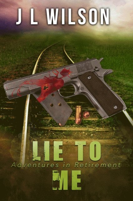 J L Wilson - Lie To Me, E-bok. Tillgänglighet: Lägg i varukorg