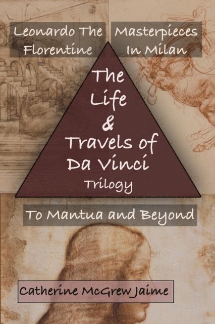 Catherine McGrew Jaime - Life and Travels of da Vinci Trilogy, E-bok. Tillgänglighet: Lägg i varukorg
