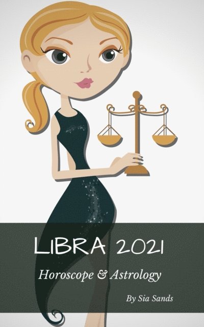 Sia Sands - Libra Horoscope & Astrology, E-bok. Tillgänglighet: Lägg i varukorg