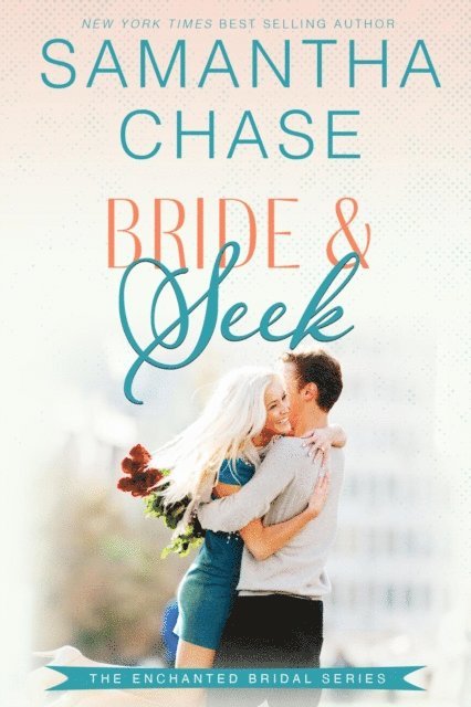 Samantha Chase - Bride & Seek, E-bok