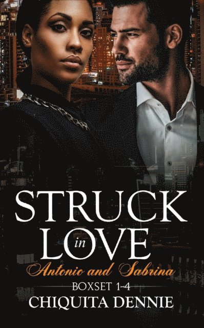 Chiquita Dennie - Antonio and Sabrina Struck In Love 1-4, E-bok