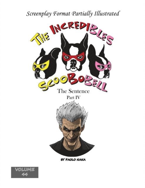 paolo nana - Incredibles Scoobobell The Sentence Part IV, E-bok