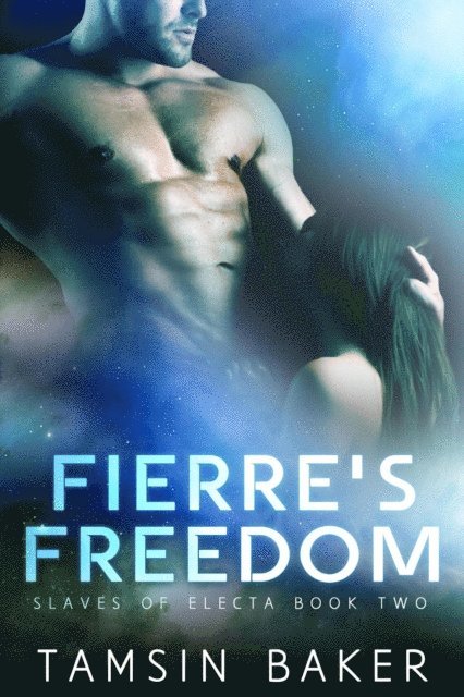 Tamsin Baker - Fierre's Freedom, E-bok