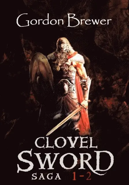 Gordon Brewer - Clovel Sword Saga Vol 1 - 2, E-bok. Tillgänglighet: Lägg i varukorg
