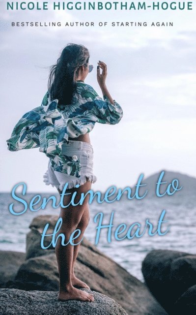 Nicole Higginbotham-Hogue - Sentiment to the Heart, E-bok