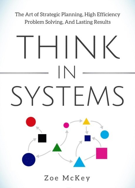 Zoe McKey - Think in Systems, E-bok