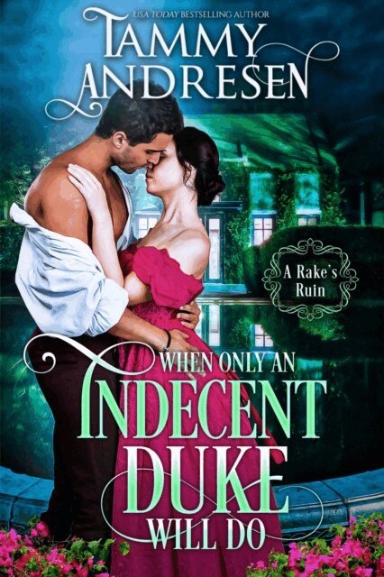 Tammy Andresen - When Only an Indecent Duke Will Do, E-bok. Tillgänglighet: Lägg i varukorg