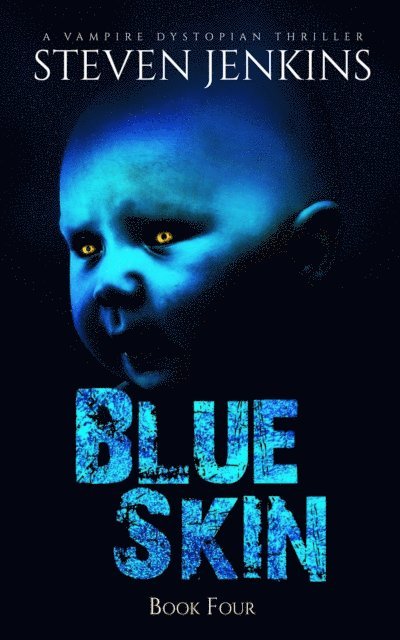 Steven Jenkins - Blue Skin: Book Four, E-bok