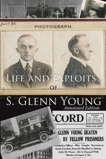 Bradley S. Cobb, S. Glenn Young - Life and Exploits of S. Glenn Young (Annotated Edition), E-bok