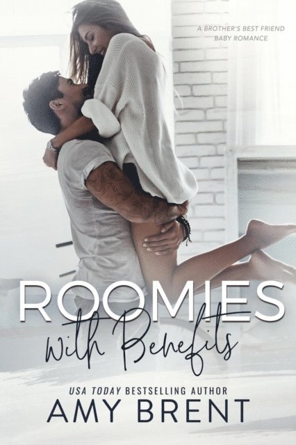 Amy Brent - Roomies With Benefits, E-bok