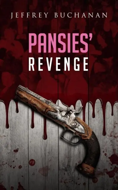 Jeffrey Buchanan - Pansies' Revenge, E-bok. Tillgänglighet: Lägg i varukorg