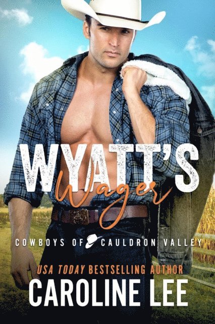 Caroline Lee - Wyatt's Wager, E-bok