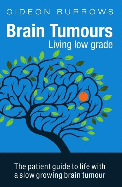 Gideon Burrows - Brain Tumours: Living Low Grade, E-bok. Tillgänglighet: Lägg i varukorg