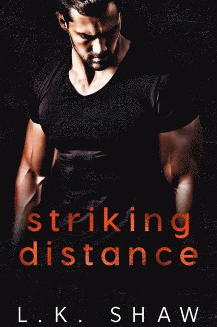 LK Shaw - Striking Distance, E-bok