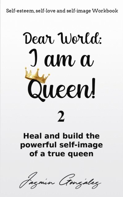 Jazmin Gonzalez - Dear World: I am a Queen! 2, E-bok