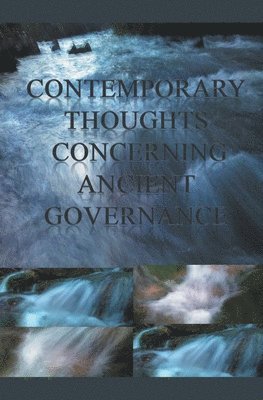 James Greene - Contemporary Thoughts Concerning Ancient Governance, Häftad
