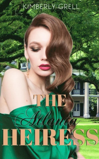 Kimberly Grell - Atlanta Heiress, E-bok