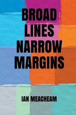 Ian Meacheam - Broad Lines Narrow Margins, Häftad. Tillgänglighet: Lägg i varukorg