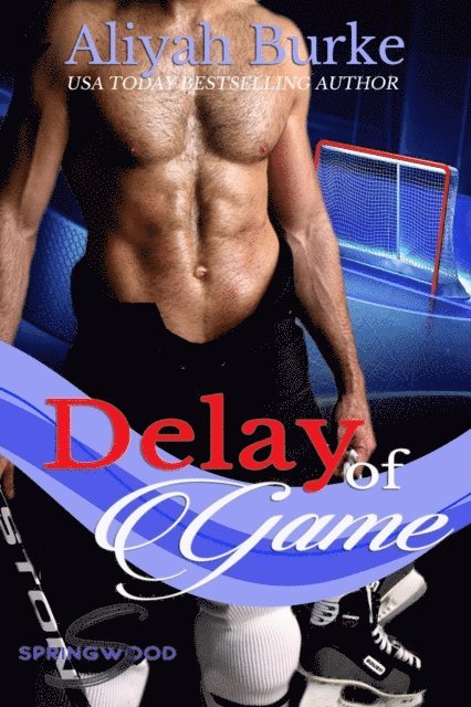 Aliyah Burke - Delay of Game, E-bok