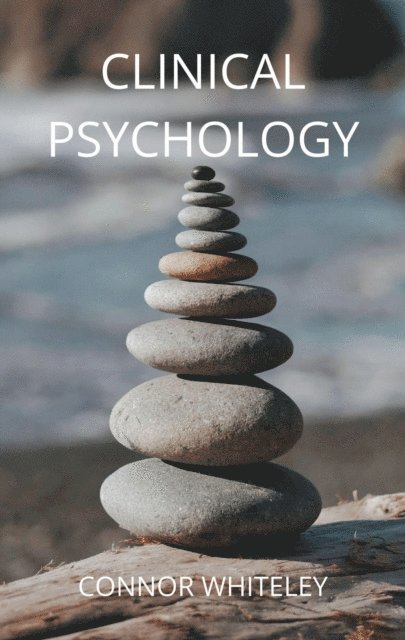 Connor Whiteley - Clinical Psychology, E-bok