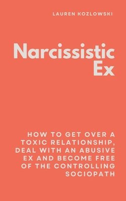 Lauren Kozlowski - Narcissistic Ex, Häftad