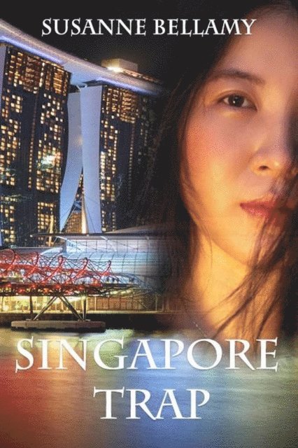 Susanne Bellamy - Singapore Trap, E-bok