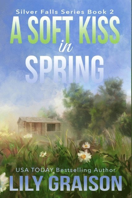 Lily Graison - Soft Kiss in Spring, E-bok
