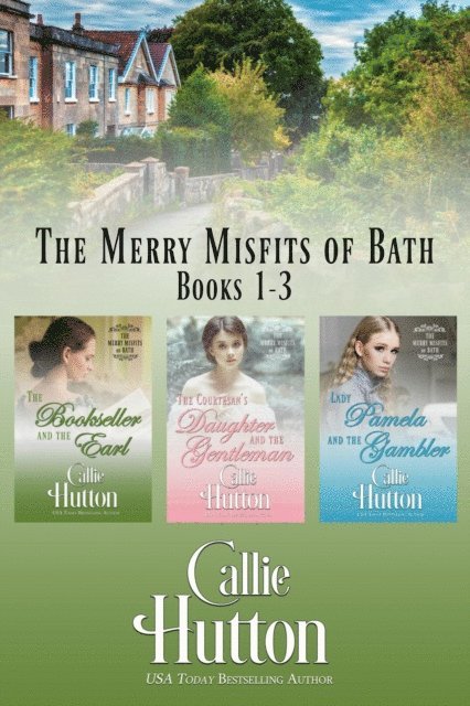 Callie Hutton - Merry Misfits of Bath: Books 1-3, E-bok