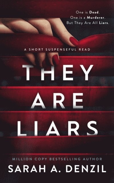 Sarah A. Denzil - They Are Liars: A Short Suspenseful Read, E-bok