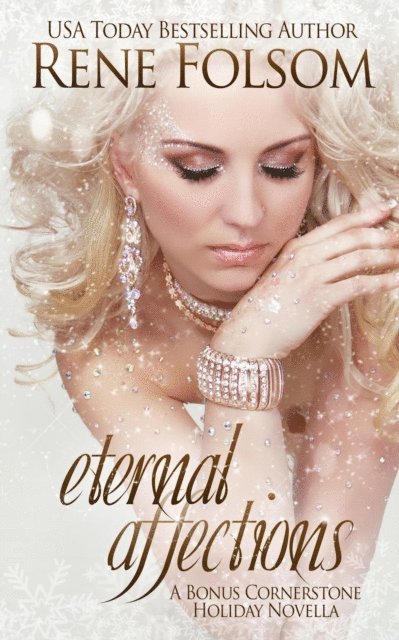 Rene Folsom - Eternal Affections: A Bonus Cornerstone Holiday Novella, E-bok
