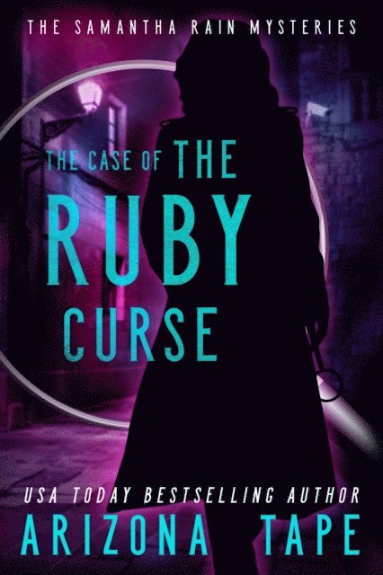 Arizona Tape - Case Of The Ruby Curse, E-bok