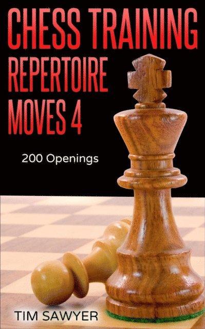 Tim Sawyer - Chess Training Repertoire Moves 4, E-bok. Tillgänglighet: Lägg i varukorg