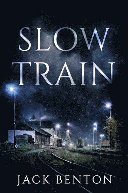 Jack Benton - Slow Train, E-bok