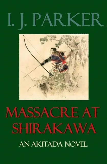 I. J. Parker - Massacre at Shirakawa, E-bok. Tillgänglighet: Lägg i varukorg