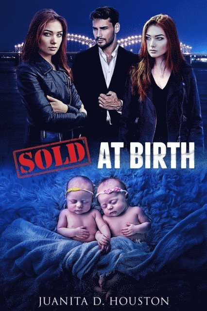 Juanita D. Houston - Sold At Birth, E-bok