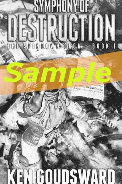 Ken Goudsward - SAMPLE Chapter - Symphony of Destruction, E-bok