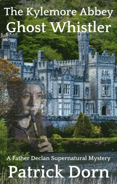 Patrick Dorn - Kylemore Abbey Ghost Whistler, E-bok. Tillgänglighet: Lägg i varukorg