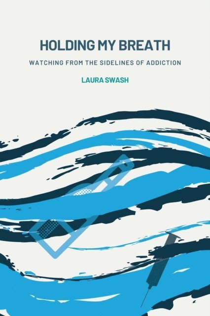 Laura Swash - Holding my Breath, E-bok