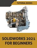 Solidworks 2021 For Beginners