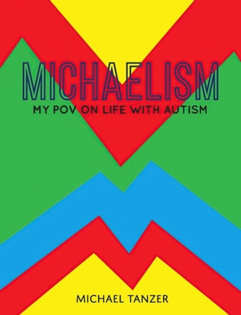 Michael Tanzer - MICHAELISM: My POV on Life with Autism, E-bok