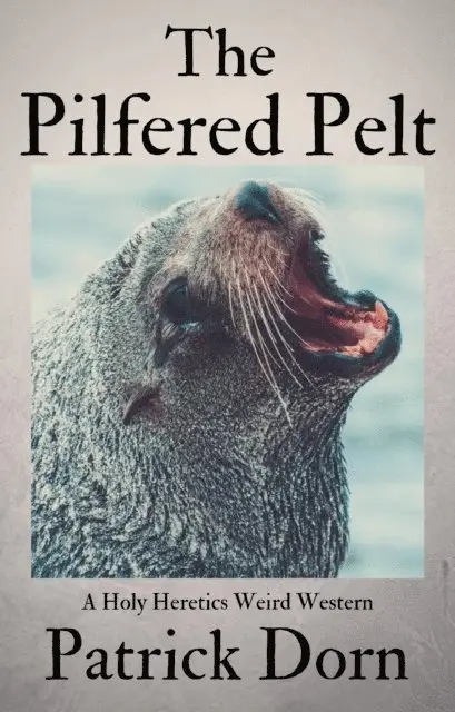Patrick Dorn - Pilfered Pelt, E-bok. Tillgänglighet: Lägg i varukorg